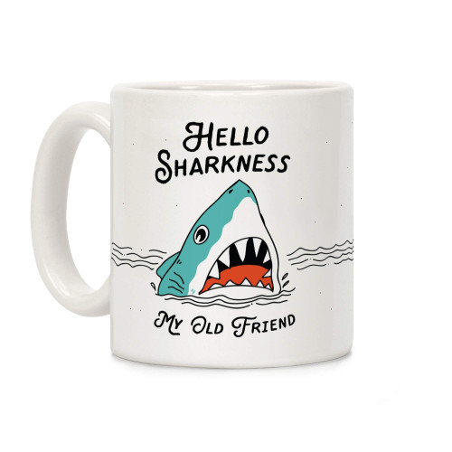 LookHUMAN Hello Sharkness My Old Friend White 11 Ounce Ceramic Coffee Mug LookHUMAN Hello Sharkness My Old Friend White 11 Ounce Ceramic Coffee Mug