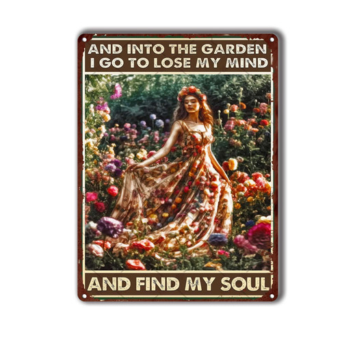 LIUAXICIA Retro Tin Sign and Into The Garden I Go to Lose My Mind & Find My Soul0 for Bedroom Modern Fashion Office Wall Decor 6x8inch-Tin Sign