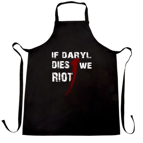 If Daryl Dies We Riot Parody Chef's Apron Slogan Walking Dead Zombie Black One Size