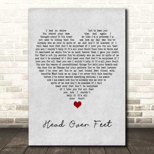 Head Over Feet Grey Heart Song Lyric Gift Present Poster Print