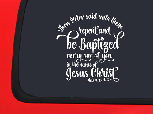 Car Sticker Repent Be Baptized in The Name of Jesus Acts Faith Car Window Decal Sticker White 7 Inch