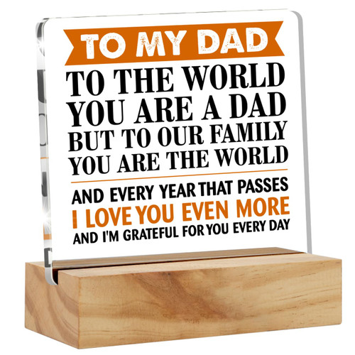 Dad Gifts From Son Daughter Wife, to My Dad You Are the World Desk Decor Acrylic Desk Plaque Sign with Wood Stand Home Office Desk Sign Keepsake Father Present