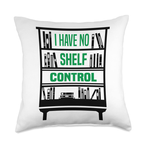Reading Gift Idea For Bookworm Book Reader Novel I Have No Shelf Controll Reader Reading Books Novel Lecture Throw Pillow, 18x18, Multicolor Reading Gift Idea For Bookworm Book Reader Novel I Have No Shelf Controll Reader Reading Books Novel Lecture Throw Pillow, 18x18, Multicolor