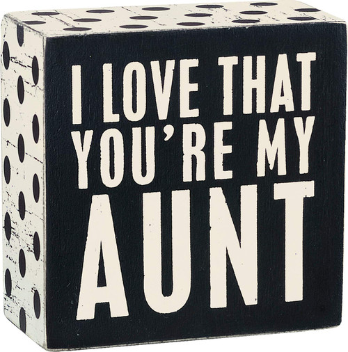 Primitives by Kathy 21309 Polka Dot Trimmed Box Sign, 3.5" x 3.5", You're My Aunt Primitives by Kathy 21309 Polka Dot Trimmed Box Sign, 3.5" x 3.5", You're My Aunt