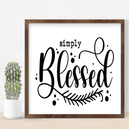 Simply Blessed Wood Framed Printed Sign Gallery Wall Decor Distressed Signs Vertical Wooden Plaque Sign for Home Room Window 12x12in