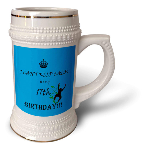 3dRose cant keep calm its my 17th birthday. blue. quote. saying. -Stein Mug, 18oz , 22oz, White 3dRose cant keep calm its my 17th birthday. blue. quote. saying. -Stein Mug, 18oz , 22oz, White