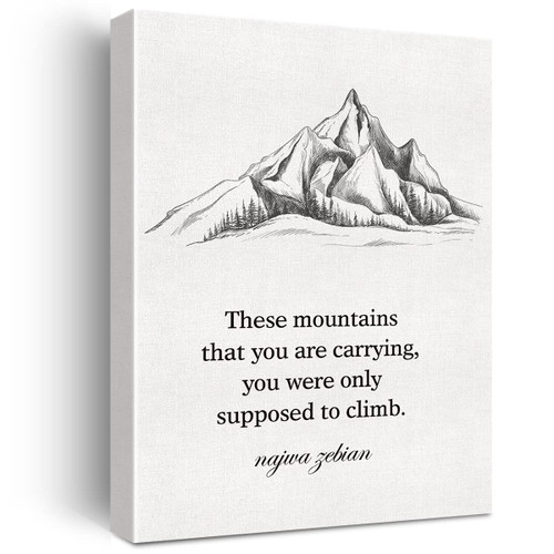 Inspirational Quote Canvas Wall Art These Mountains That You are Carrying Canvas Print Positive Painting Wall Decor Framed Gift 12x15 Inch