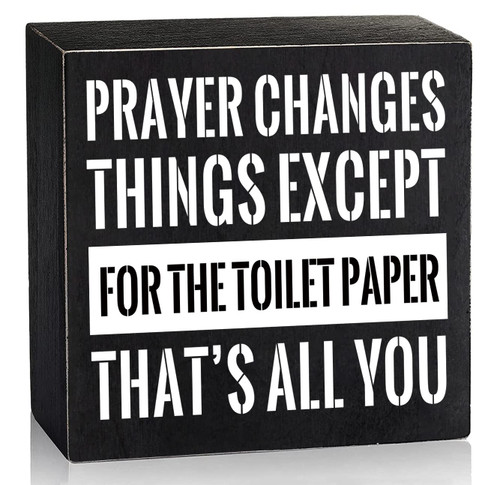 Prayer Changes Things - Funny Bathroom Wooden Box Wall Art Sign, Farmhouse Rustic Family Black Wooden Box Sign Plaque, for Home Bathroom Washroom Toilet Decor Sign 6"x6"