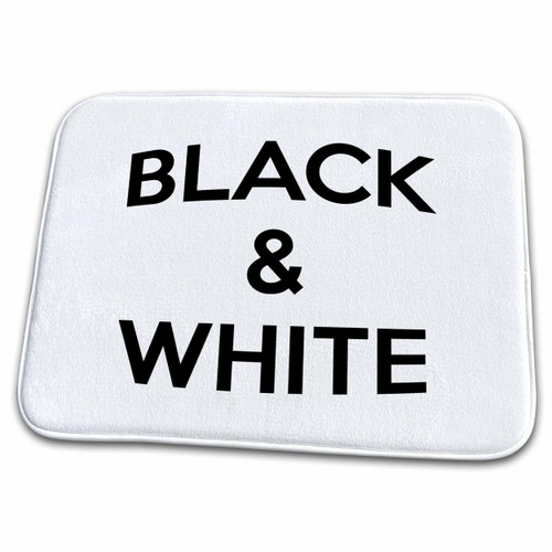 3dRose Tory Anne Collections Quotes - BLACK AND WHITE - Dish Drying Mats (ddm-245792-1)