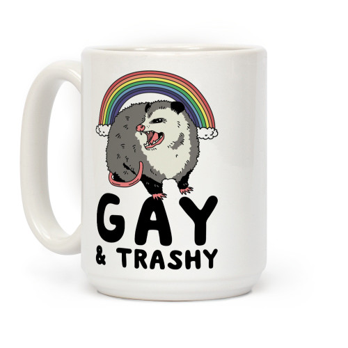 LookHUMAN Gay and Trashy Possum White 15 Ounce Ceramic Coffee Mug