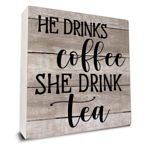 He Drinks Coffee She Drink Tea Wooden Box Sign Desk Decor, Coffee Tea Quote Wood Box Sign for Home Kitchen Shelf Table Decoration 5 X 5 Inch
