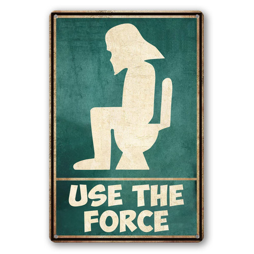 Funny Bathroom Wall Art Decor Use The Force Humor Retro Toilet Sign Vintage Metal Tin Signs For Home Restroom Wc Bar Club Hotel Outdoor Street Garage Decor 8x12''