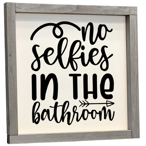 My Word! No Selfies in the Bathroom - Funny Bathroom Decor Wall Art sign - 12x12 Inch Framed Rustic Farmhouse Bathroom Decor Wall Art & Shelf Sign