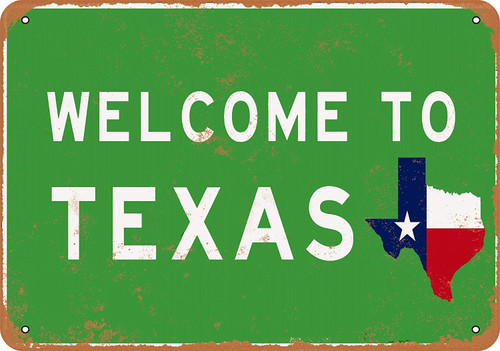 Welcome to Texas - Metal Sign Vintage Look Garage Man Cave Retro Wall Decor- 8 X 12 Inches Metal Tin Sign