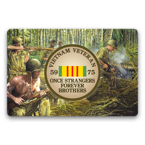 12"x18" Veitnam Veteran Once Strangers Forever Brothers Aluminum Sign