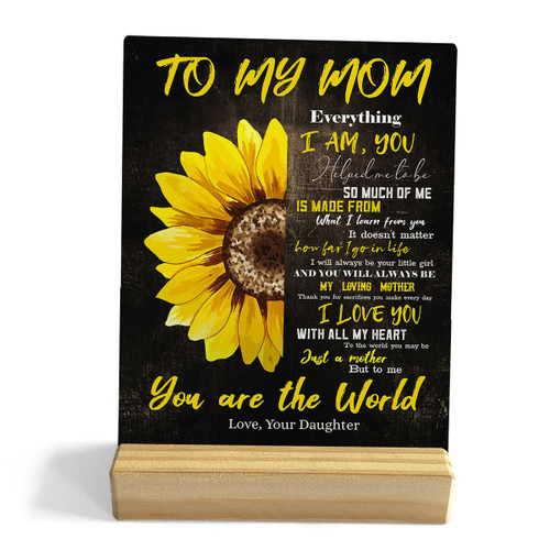 My Mom You are the World Desk Decor Rustic Plaque with Wood Stand, Mother Quote Decor, Sunflower Wood Sign for Home Shelf Decor My Mom You are the World Desk Decor Rustic Plaque with Wood Stand, Mother Quote Decor, Sunflower Wood Sign for Home Shelf Decor