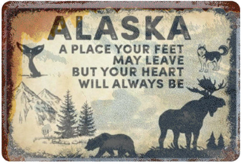 J.DXHYA Tin Poster Metal Sign Alaska America A Heart Will Always Vintage Wall Decor for Bars Restaurants Cafes Pubs 12x8 Inch Plaque Retro Signs