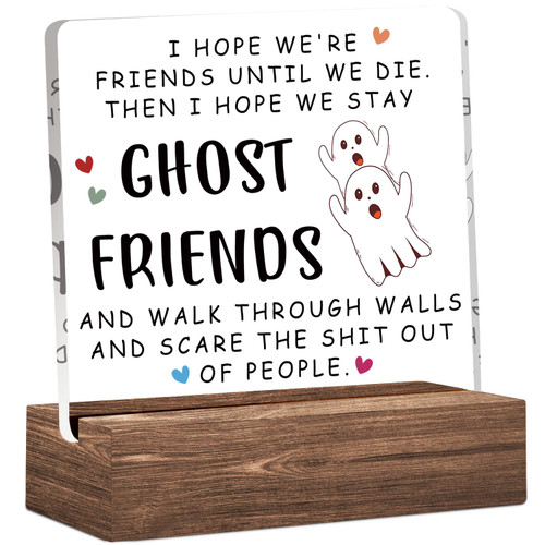 Funny Clear Desk Decorative Sign with Wood Stand, Home Bedroom Office Positive Plaque Decor, Long Distance Friendship Gifts for Female Friend Bestie Sister BFF Friend Ghost Friend Funny Clear Desk Decorative Sign with Wood Stand, Home Bedroom Office Positive Plaque Decor, Long Distance Friendship Gifts for Female Friend Bestie Sister BFF Friend Ghost Friend