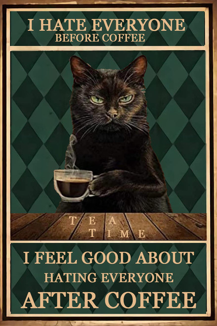 NENAWOS Vintage Tin Signs Cat Before Coffee I Hate Everyone Vintage Wall Decor Retro Art Tin Sign Funny Decorations for Home Bar Pub Cafe Farm Room Metal Poster 12x8 Inches NENAWOS Vintage Tin Signs Cat Before Coffee I Hate Everyone Vintage Wall Decor Retro Art Tin Sign Funny Decorations for Home Bar Pub Cafe Farm Room Metal Poster 12x8 Inches