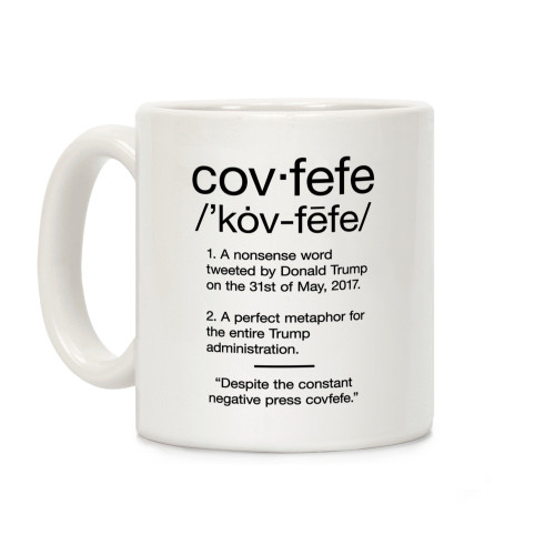 LookHUMAN Covfefe Definition White 11 Ounce Ceramic Coffee Mug LookHUMAN Covfefe Definition White 11 Ounce Ceramic Coffee Mug