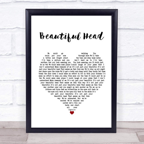 Beautiful Head White Heart Song Lyric Quote Music Poster Gift Present Art Print
