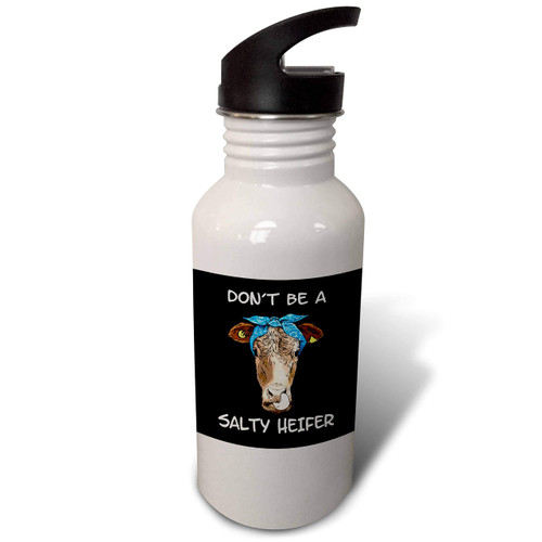 3dRose Dont be a Salty Heifer Cow Farm Farmer Animal - Straw Water Bottle, 21oz , Flip, White