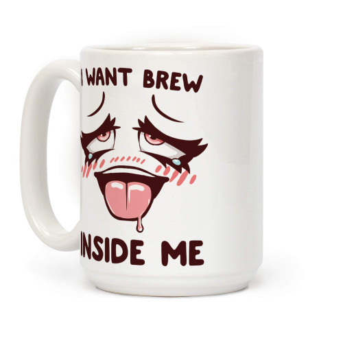 LookHUMAN I Want Brew Inside Me White 15 Ounce Ceramic Coffee Mug