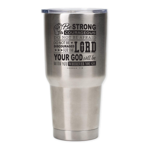 Be Strong and Courageous Matte Black 30 Ounce Stainless Steel Travel Tumbler Mug with Lid