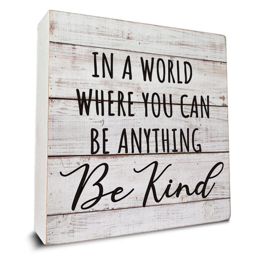 in a World Where You Can Be Anything Be Kind Wooden Box Sign Desk Decor, Inspirational Quote Wood Box Sign for Home Office Shelf Table Decoration 5 X 5 Inch