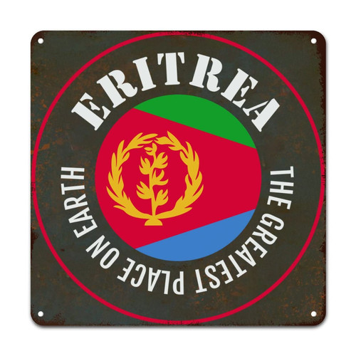 ArogGeld Metal Sign Eritrea Flag Metal Tin Sign The Greatest Place on Earth Decorative Wall Art Eritrea Lover 12x12in Rustic Wall Poster Decor for Home Cafe Bar Pub Beer Club