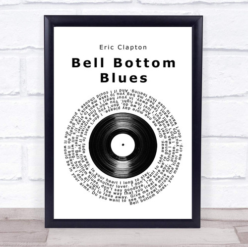Bell Bottom Blues Vinyl Record Song Lyric Quote Music Poster Gift Present Wedding Song Art Print