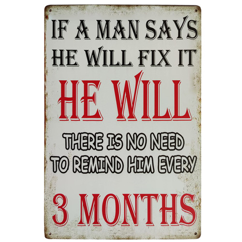 PXIYOU If a Man Says He Will Fix It He Will Vintage Metal Sign for Man Cave, Cafe Pub, Home Bar, Garage 8 X 12 Inch