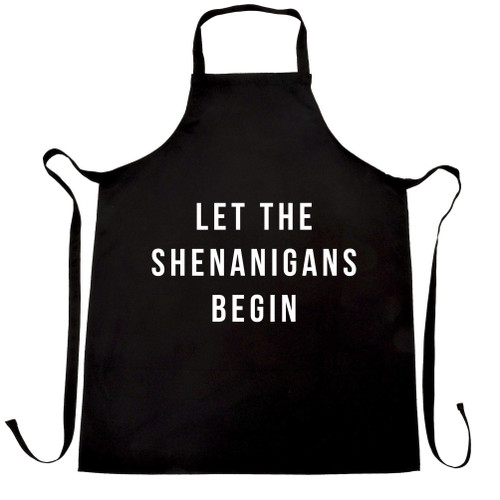 Novelty Chef's Apron Let The Shenanigans Begin Slogan Prank Party Squad Joke Black One Size