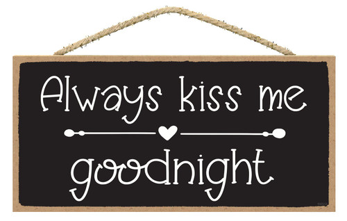 Always Kiss Me Goodnight Wall Sign - Love Decor - Love Wall Decor - Bedroom Wall Decor for Couples - Signs for Home Decor Wall Always Kiss Me Goodnight Wall Sign - Love Decor - Love Wall Decor - Bedroom Wall Decor for Couples - Signs for Home Decor Wall