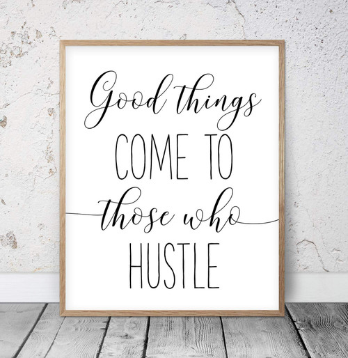 daoyiqi Wood Pallet Plaque with Frame Good Things Come to Those Who Hustle, Inspirational Wall Art, Motivational Prints, Hustle Wall Art, Home Office Decor, Black White Nursery Quote Sign