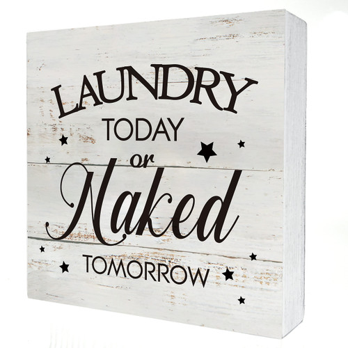 Funny Laundry Room Wooden Box Sign Desk Decor Rustic Laundry Today or Naked Tomorrow Wood Block Plaque Box Sign for Home Shelf Table Decoration (5 X 5 Inch)