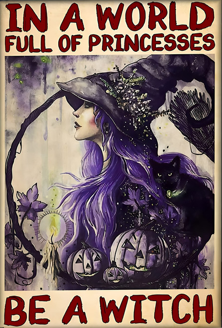 Girl In A World Full Of Princesses Be A Witch Halloween Poster Purple Witch Room Decor Aesthetic Witch Witchcraft Tin Signs Living Wall Art Decor Vintage Metal Tin Sign 8x12 Inch