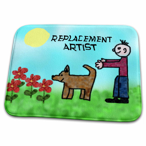 3dRose Replacement Artist is Not Always Better - Dish Drying Mats (ddm-213006-1)
