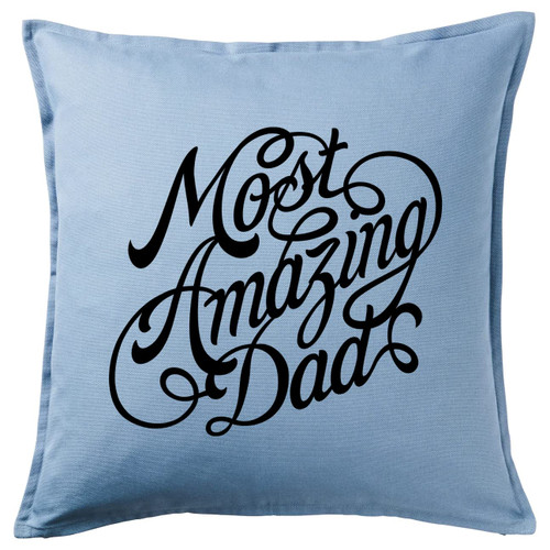 HARD EDGE DESIGN Most Amazing Dad Light Blue Throw Pillow with Polyester Filling