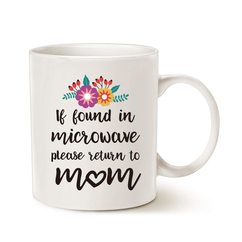 MAUAG Mothers Day Gifts Funny Coffee Mug for Mom, If Found in Microwave Please Return to Mom Cute Present Fun Cup White, 11 Oz