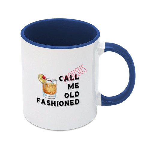 Two Tone Blue Mug Call Me Old Fashioned Funny Coffee Mug Cup, Tea Mug Gift 11 OZ