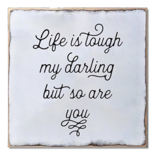 Aihesui Wood Sign Hanging Wall Decoration Farmhouse Life is Tough My Darling but So Are You Wall Art for Living Room Kitchen Batheroom Bedroom Office School 7x7inch