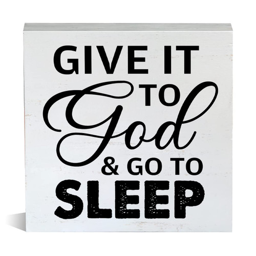 Farmhouse Give It to God and Go to Sleep Wooden Box Sign Religious Wood Block Tabletop Sign Decorative Desk Sign Home Shelf Decor 5 X 5 Inches