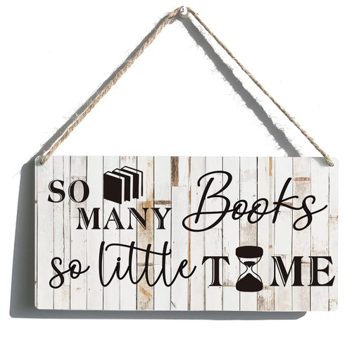 Funny Library Signs Gift Farmhouse So Many Books So Little Time Wooden Hanging Sign Rustic Wall Art Home Bedroom Decoration 12 x 6 Inches