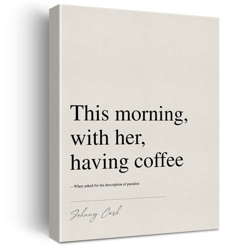 LEXSIVO Funny Kitchen Print Canvas Wall Art Home Decor Literary Quote This Morning with Her Having Coffee Painting 12x15 Canvas Inspirational Poster Framed Ready to Hang