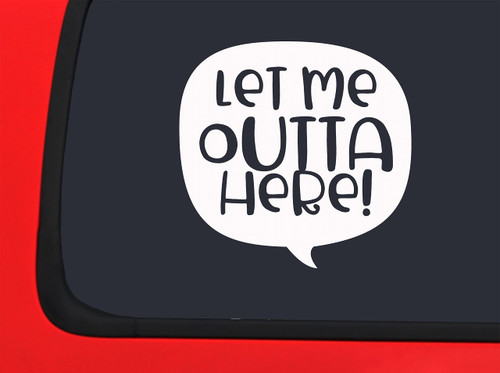 Car Sticker Let Me Outta Here! Funny Baby Pregnant Pregnancy Car Window Decal Sticker White 7 Inch
