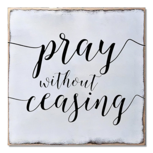 Wood Sign Hanging Home Wall Decoration Pray Without Ceasing Bible Verse Wall Art Plaque for Living Room Kitchen Batheroom Bedroom Office School 16x16inch