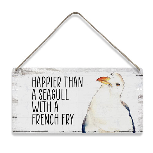 Happier Than a Seagull with a French Fry Sayings Home Wall Decor Wooden Signs Rustic Farmhouse Hanging Wall Plaque Sign Beach Gift