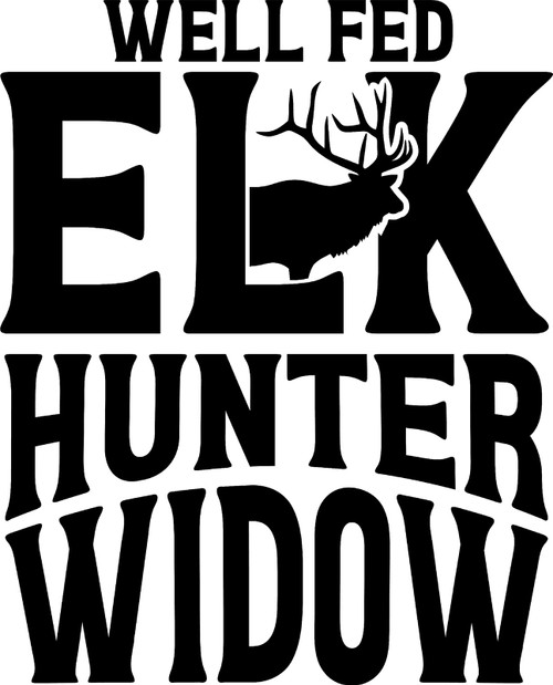 Well Fed Elk Hunting Widow Funny Hunting Season Woods Outdoors Wall Decals for Walls Peel and Stick Wall Art murals Black Small 8 Inch