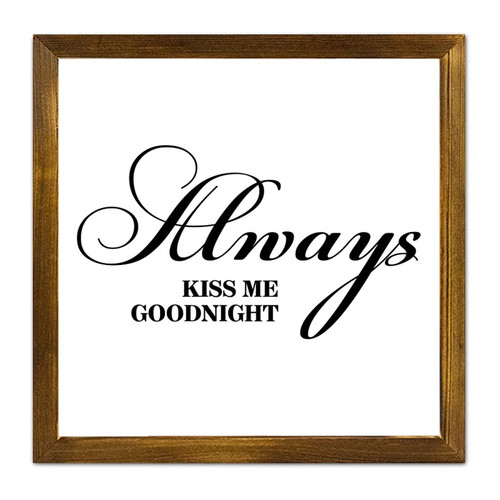 Zyadsinoudor Inspirational Family Quote Framed Wooden Signs Always Kiss Me Goodnight Wood Hanging Sign Modern Home Decoration Sign for Home Wall Living Room Bedroom Decor 12x12in